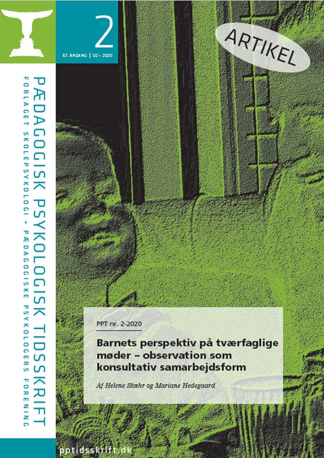 PPT nr. 2-2020 Barnets perspektiv på tværfaglige møder – observation som konsultativ samarbejdsform Af Helene Stæhr og Mariane Hedegaard