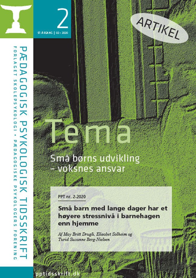 PPT nr. 2-2020 Små barn med lange dager har et høyere stressnivå i barnehagen enn hjemme Af May Britt Drugli, Elisabet Solheim og Turid Suzanne Berg-Nielsen