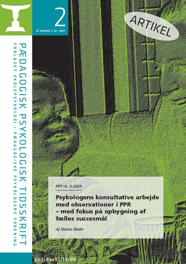 PPT nr. 2-2020 Psykologens konsultative arbejde med observationer i PPR – med fokus på opbygning af fælles succesmål Af Helene Stæhr og Mariane Hedegaard