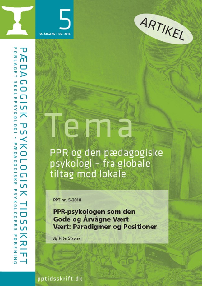 PPT nr. 5-2018  PPR-psykologen som den Gode og Årvågne Vært Vært: Paradigmer og Positioner Af Vibe Strøier
