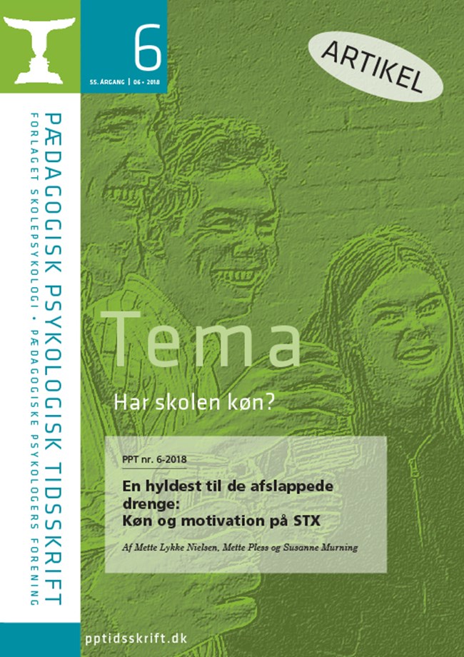 PPT nr. 6-2018  En hyldest til de afslappede drenge: Køn og motivation på STX Af Mette Lykke Nielsen, Mette Pless og Susanne Murning