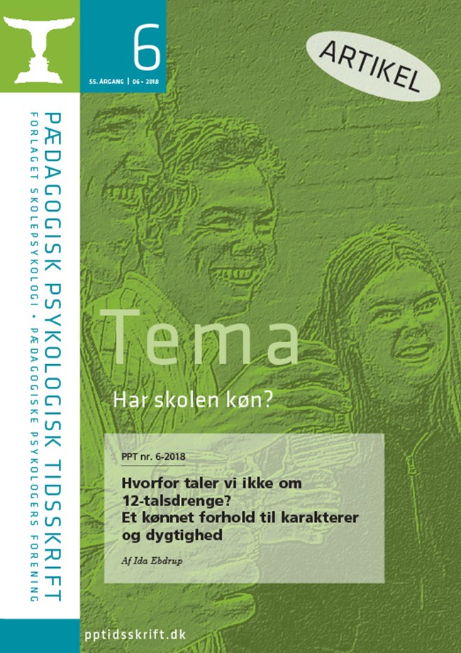 PPT nr. 6-2018 Hvorfor taler vi ikke om 12-talsdrenge? Et kønnet forhold til karakterer og dygtighed Af Ida Ebdrup