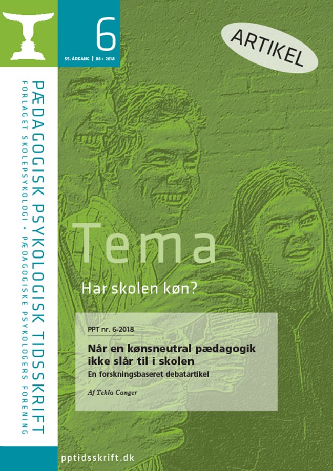 PPT nr. 6-2018  Når en kønsneutral pædagogik ikke slår til i skolen En forskningsbaseret debatartikel  Af Tekla Canger