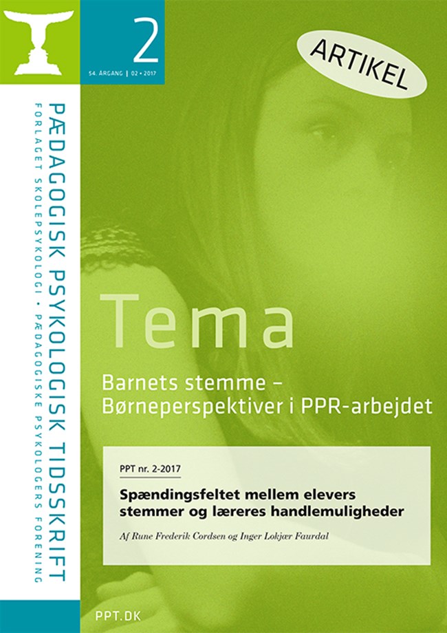 PPT nr. 2-2017 Spændingsfeltet mellem elevers stemmer og læreres handlemuligheder Af Rune Frederik Cordsen og Inger Lokjær Faurdal