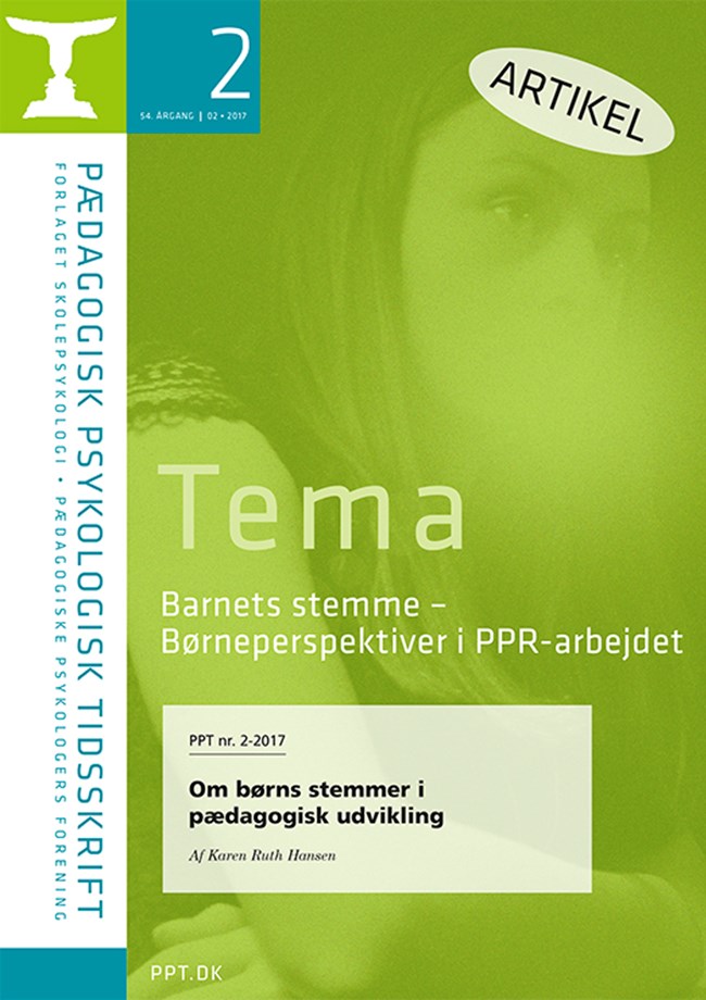 PPT nr. 2-2017 Om børns stemmer i pædagogisk udvikling Af Karen Ruth Hansen