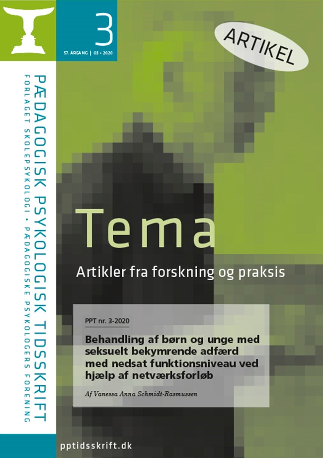 PPT nr. 3-2020 Vanessa Anna Schmidt-Rasmussen: Behandling af børn og unge med seksuelt bekymrende adfærd med nedsat funktionsniveau ved hjælp af netværksforløb