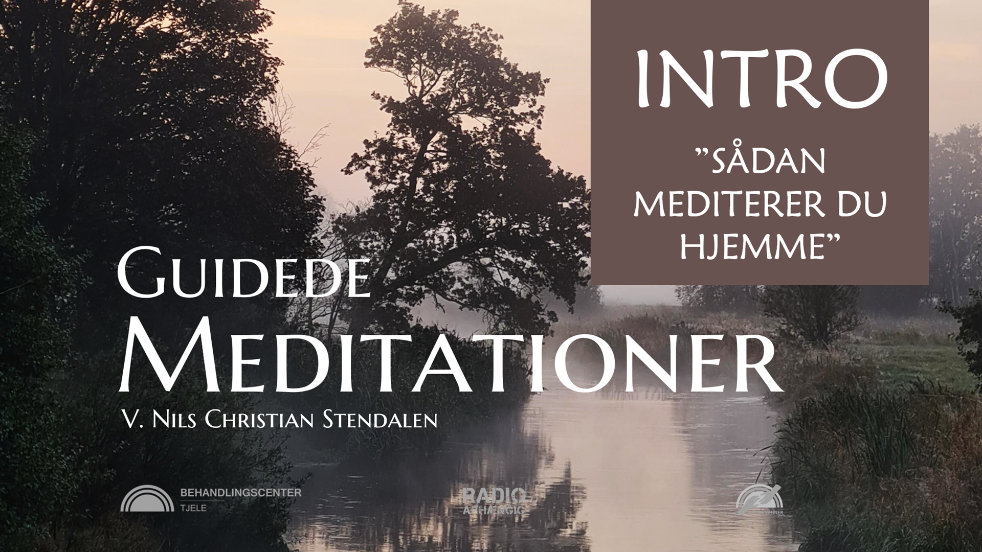 INTRO TIL MEDITATION HJEMME