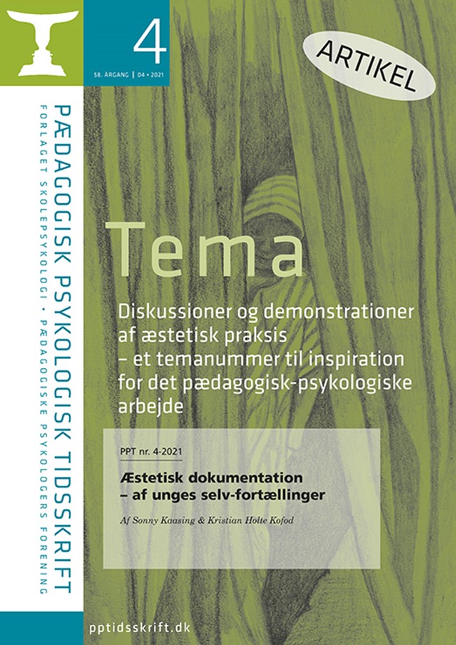 PPT nr. 4-2021: Sonny Kaasing & Kristian Holte Kofod: Æstetisk dokumentation – af unges selv-fortællinger